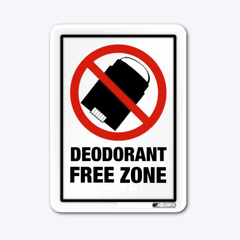 Deodorant Free Zone