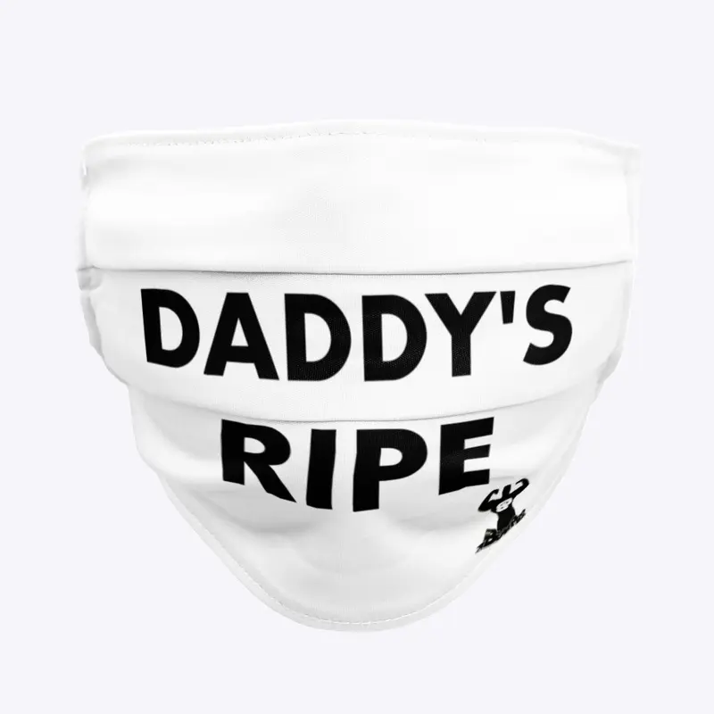 DADDY'S RIPE